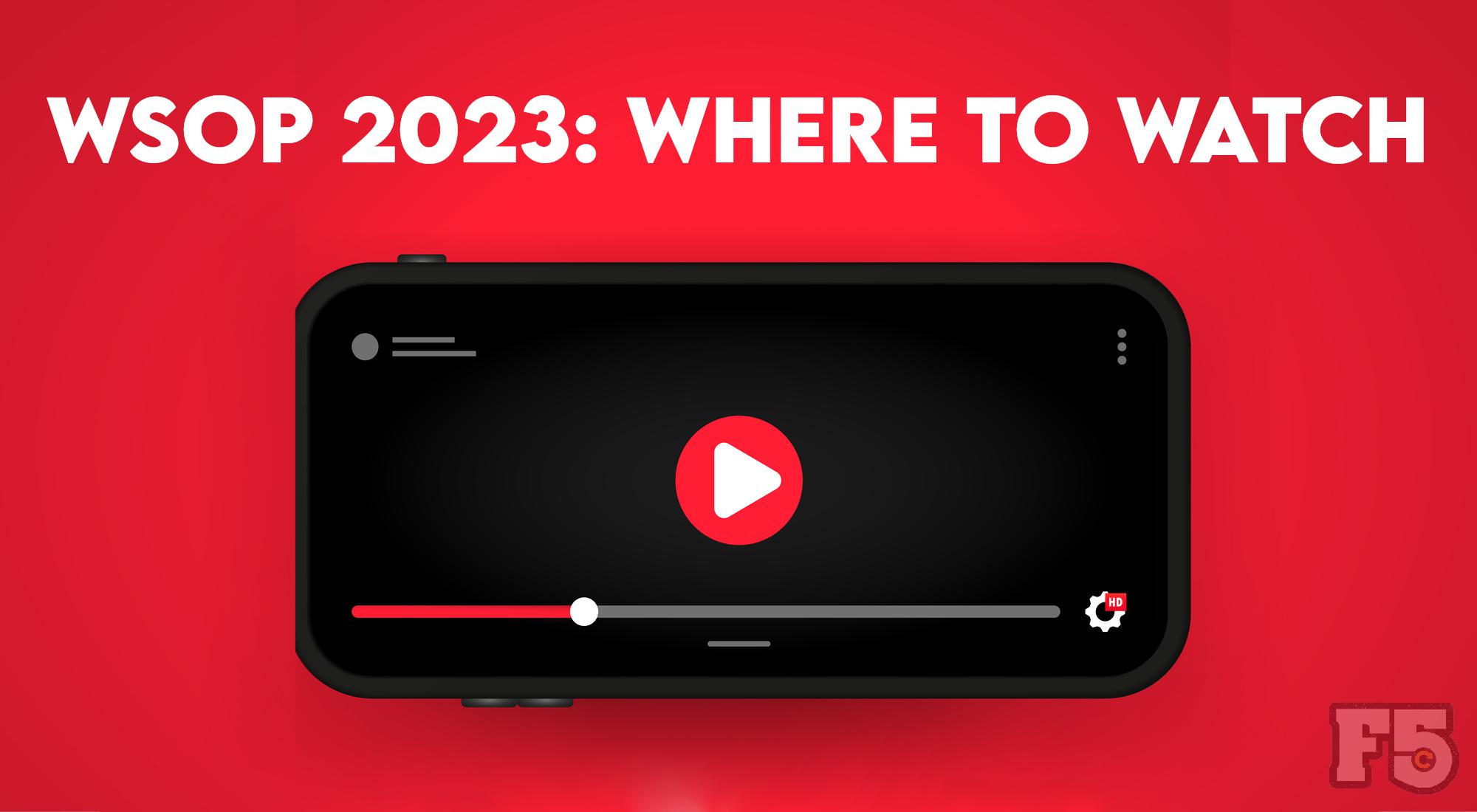 an illustration of a cell phone with youtube or other video streaming service. text above reads: WSOP 2023: Where To Watch