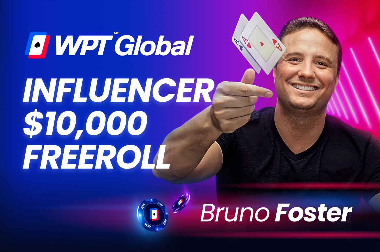 Bruno Foster, a handsome white man, is smiling as he tosses two Aces in the air. Below him is his name and to his left is the logo for the WPT Global Influencer Freeroll