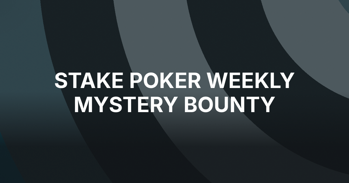 Stake Poker Adds a Weekly $15,000 Sunday Mystery Bounty