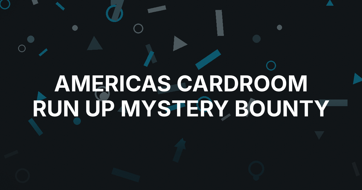 Americas Cardroom’s Run Up Mystery Bounty Reaches 1,220 Entries