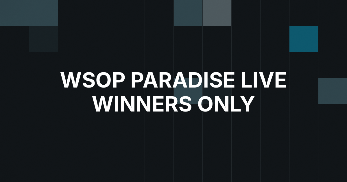 Pokerfuse Says WSOP Paradise Packages Now Favor Live Circuit Winners