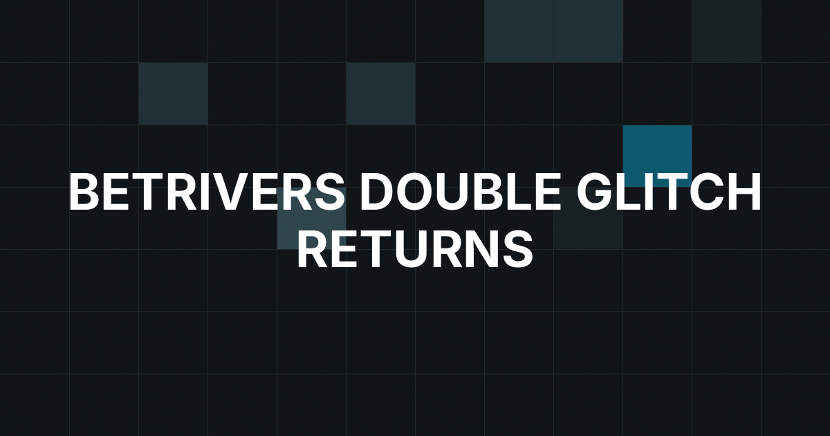 BetRivers Revives Double Glitch for Cub3d