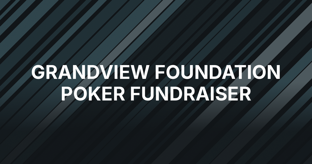 Grandview Foundation Sets Sept. 18 Poker Fundraiser in Pasadena