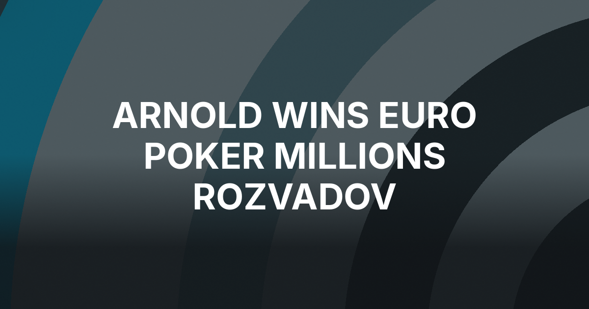 Andre Winkler Arnold Wins Euro Poker Millions Rozvadov After 7,303 Entries
