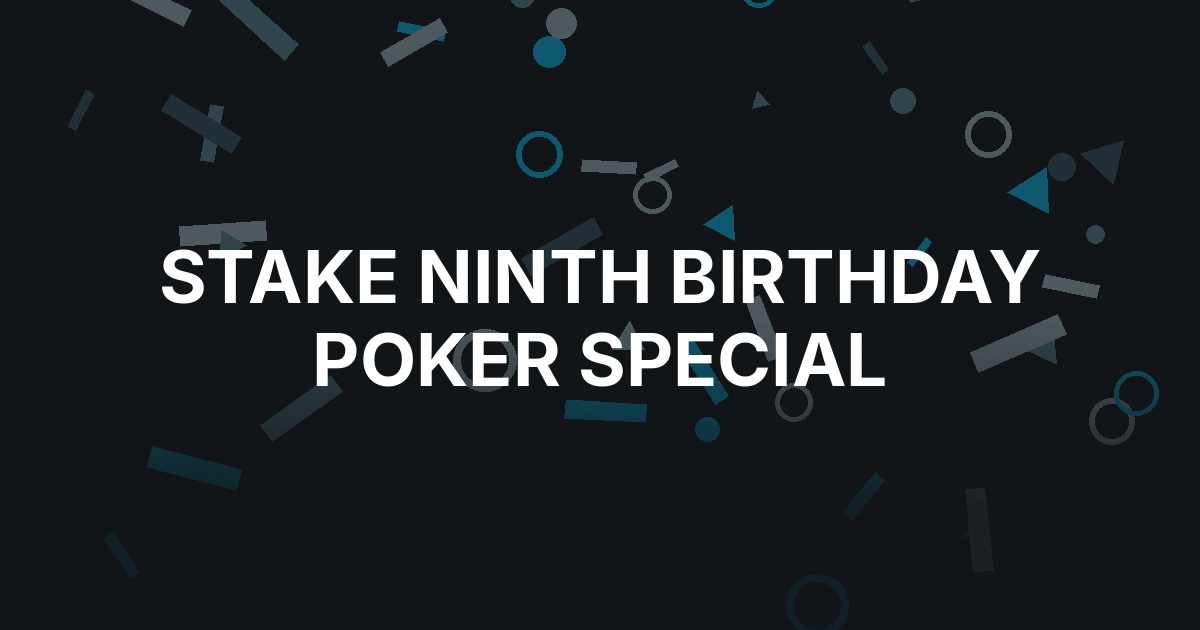 Stake Marks Ninth Birthday With $90,000 Poker Special