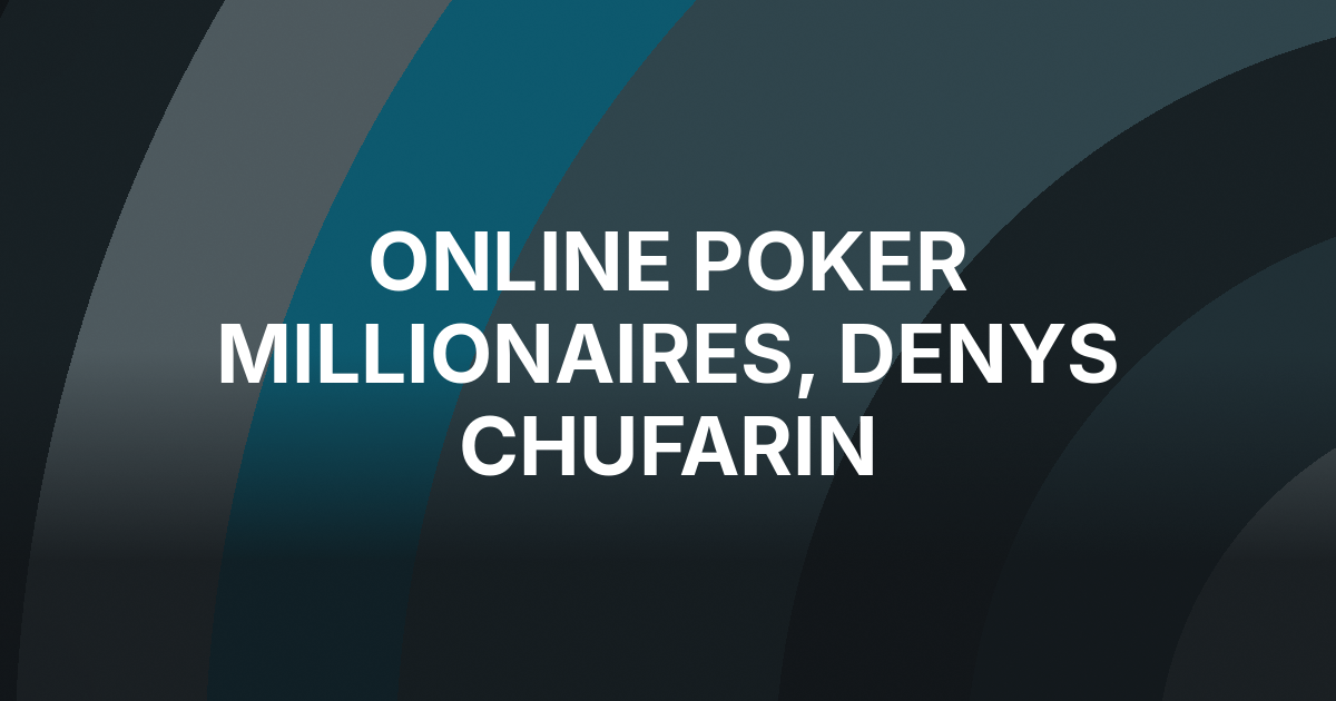 GGPoker’s Third Online Poker Millionaires Episode Follows Denys Chufarin