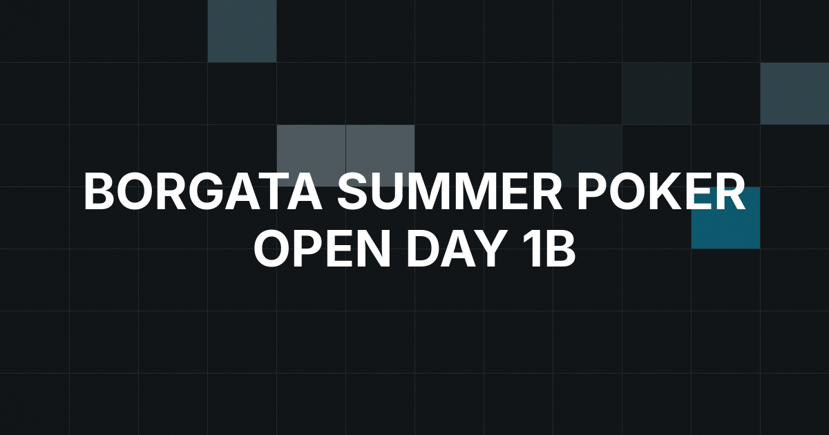 Borgata Summer Poker Open Championship Moves Into Day 1b