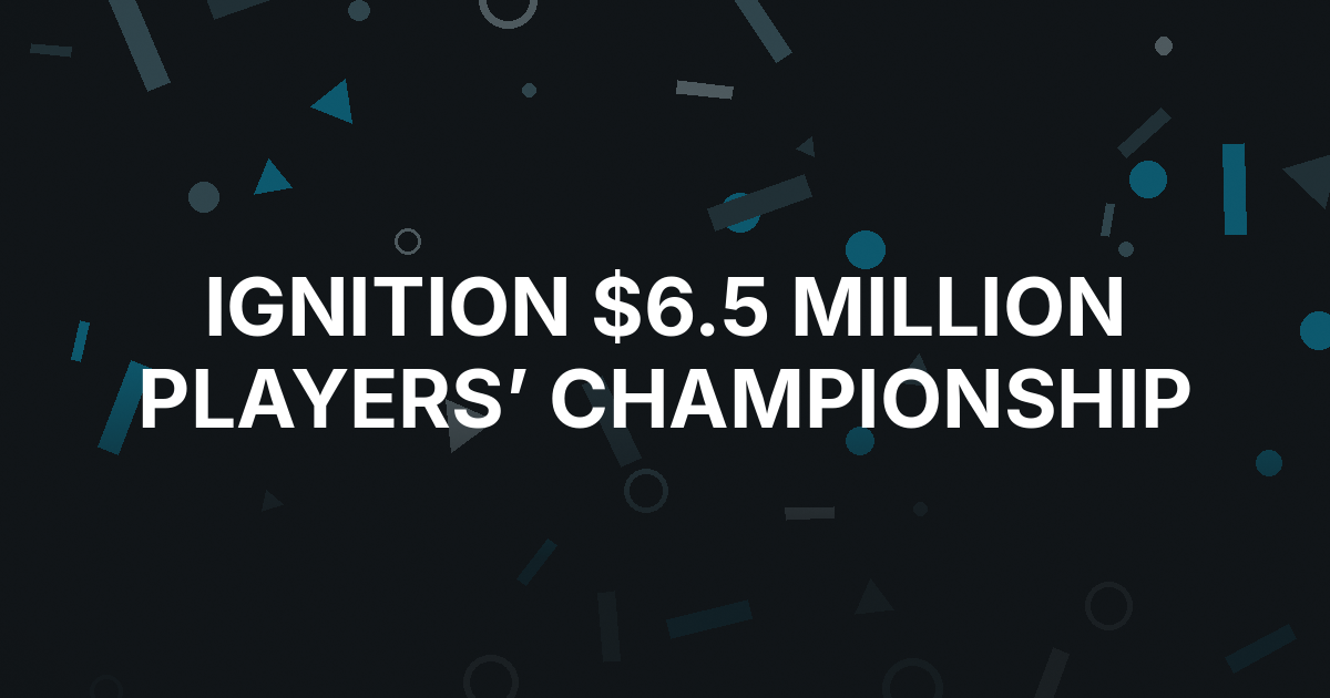 Ignition Launches $6.5 Million Players’ Championship