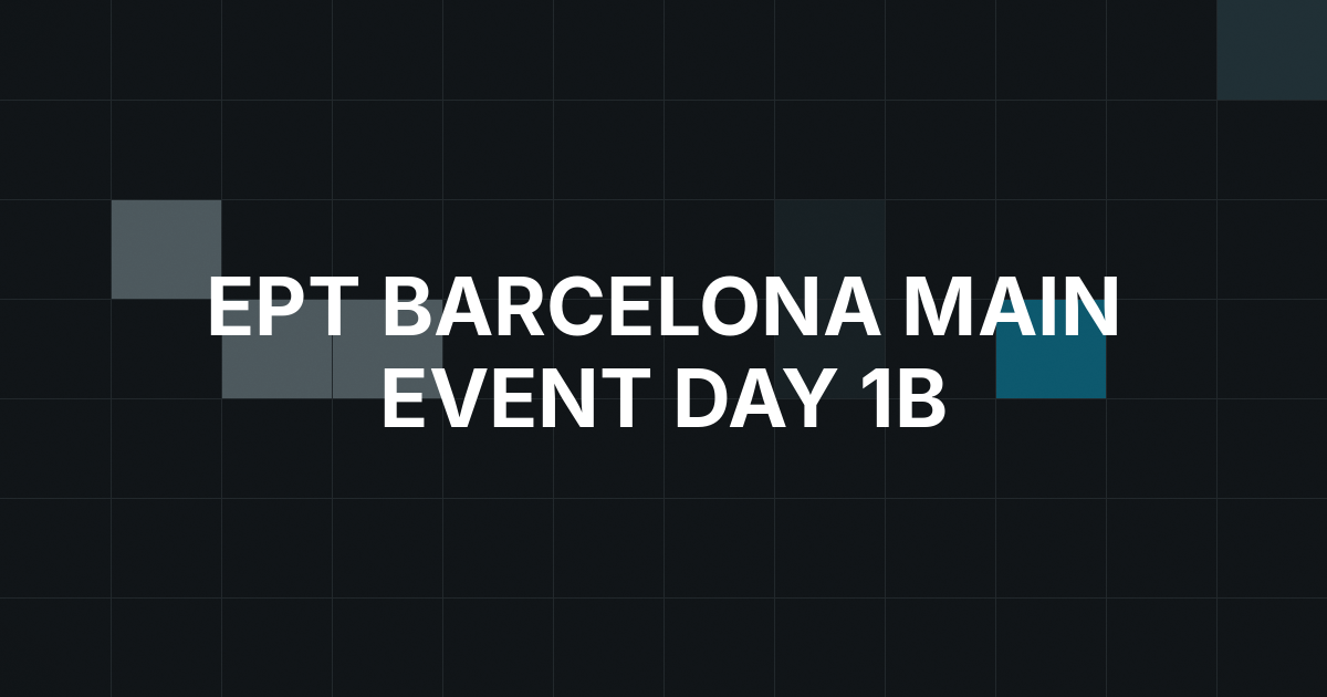 Bharath Janardhan Tops EPT Barcelona Main Event Day 1b
