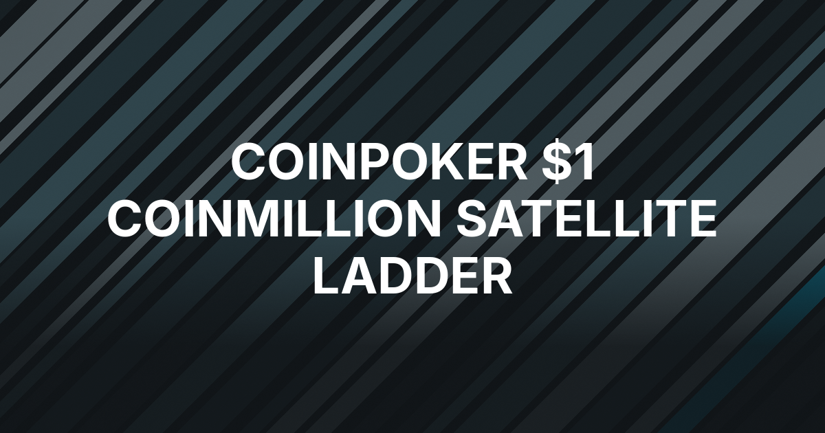 CoinPoker Opens $1 Satellite Ladder for Sept. 20 CoinMillion
