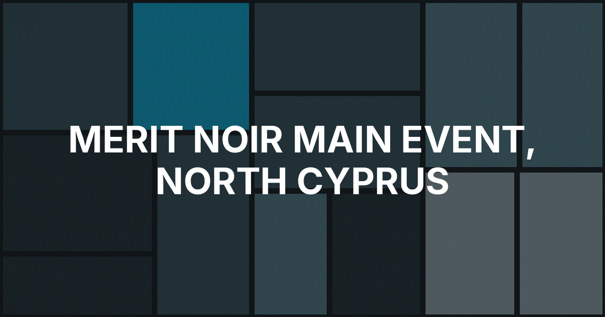 Merit Poker Noir Main Event Opens in Northern Cyprus