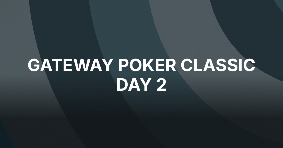 Phil Boyd Leads Gateway Poker Classic Main Event Into Day 2