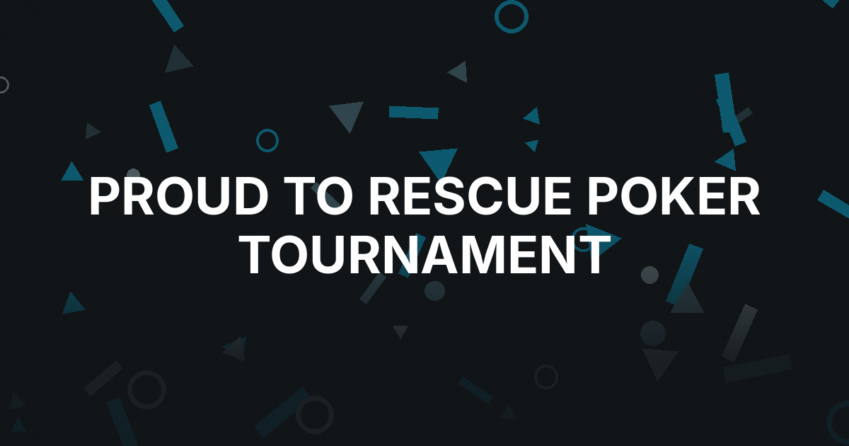 Proud to Rescue Plans First Poker Tournament at South Point