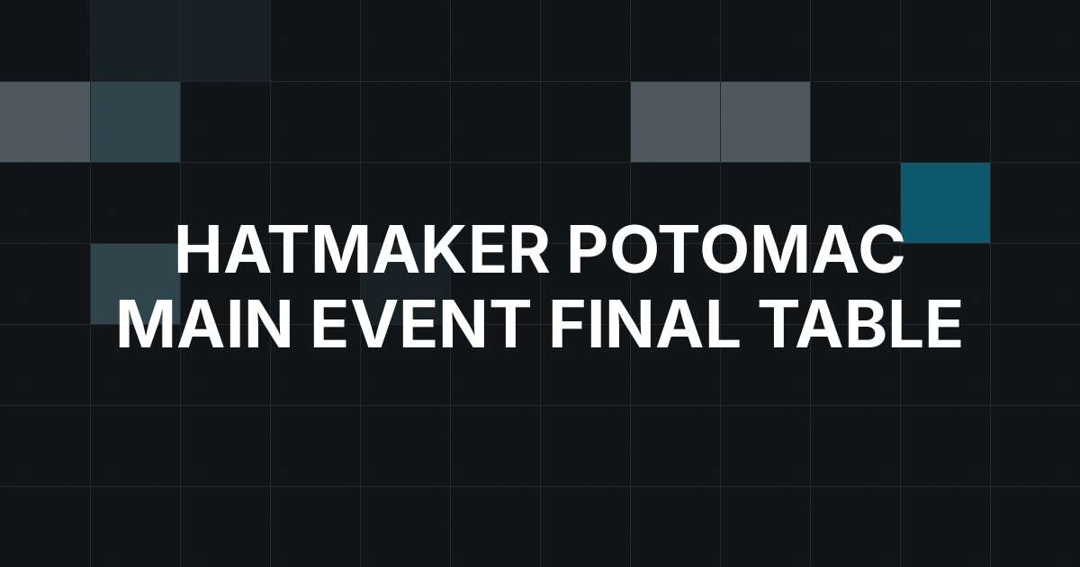 Casey Hatmaker Reaches Second Straight Potomac Main Event Final Table