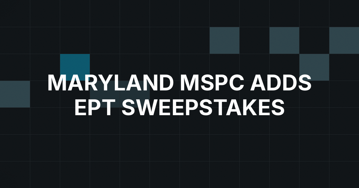 Maryland Poker Championship Adds EPT Package Sweepstakes