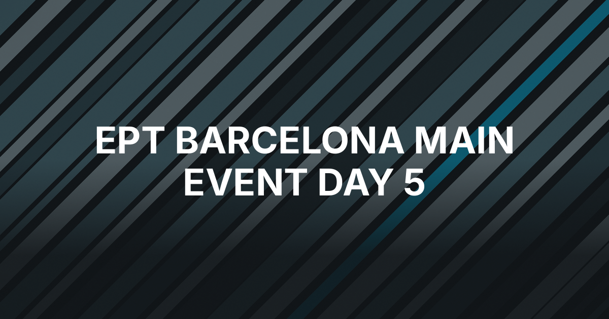 Juanda and Malec Stay Alive in EPT Barcelona