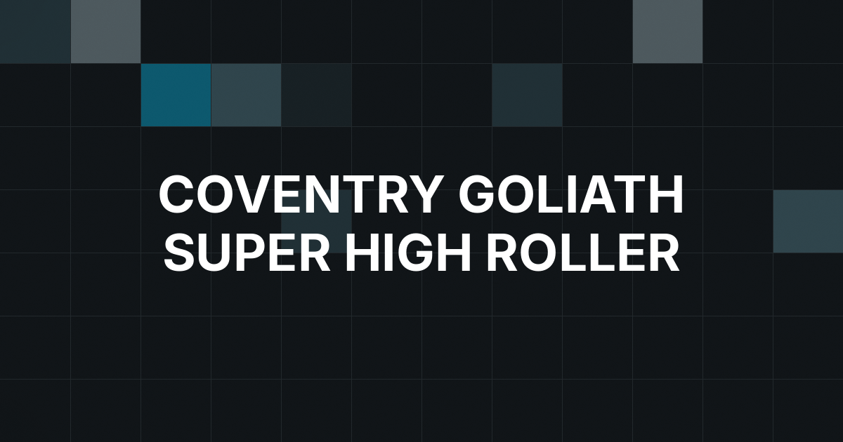 Jamie Dwan Wins Coventry Goliath Super High Roller