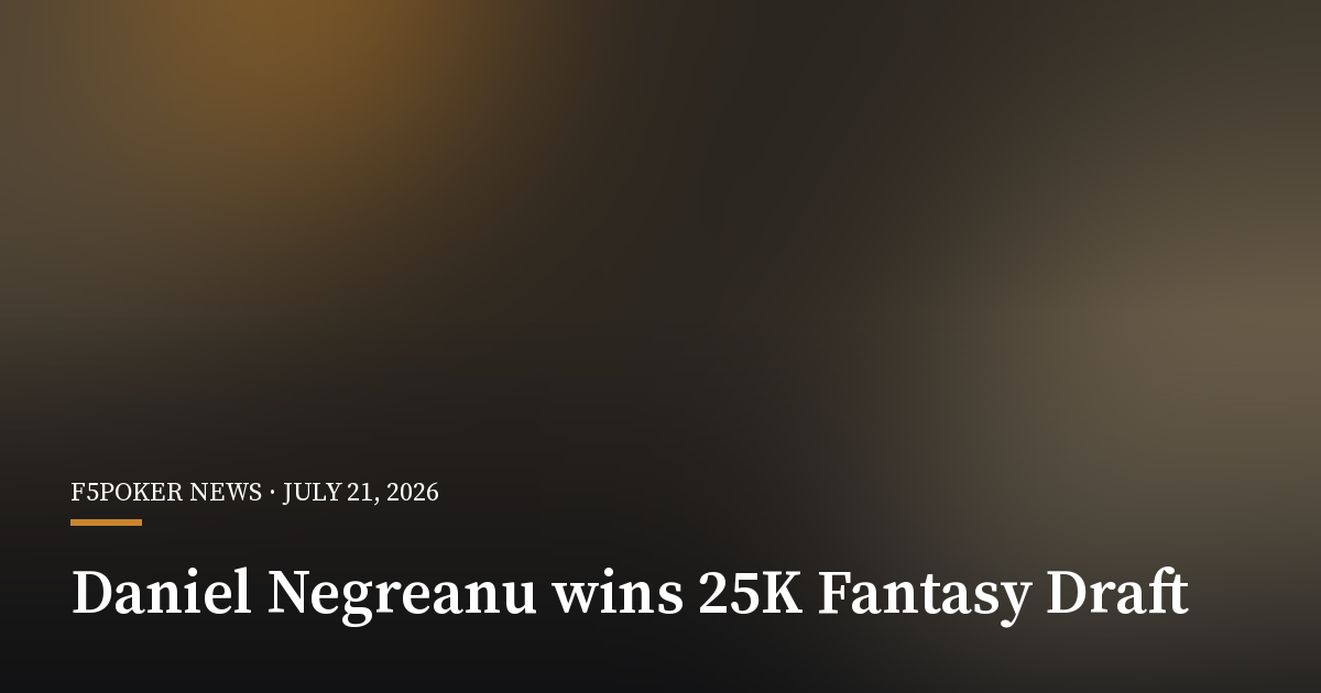 Daniel Negreanu Wins the 25K Fantasy Draft He Created