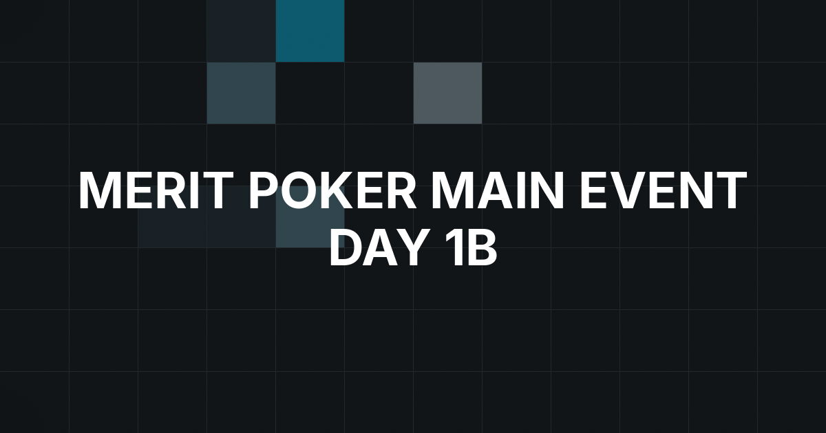 Dmitrii Nazarov Takes Merit Poker Main Event Day 1b Lead