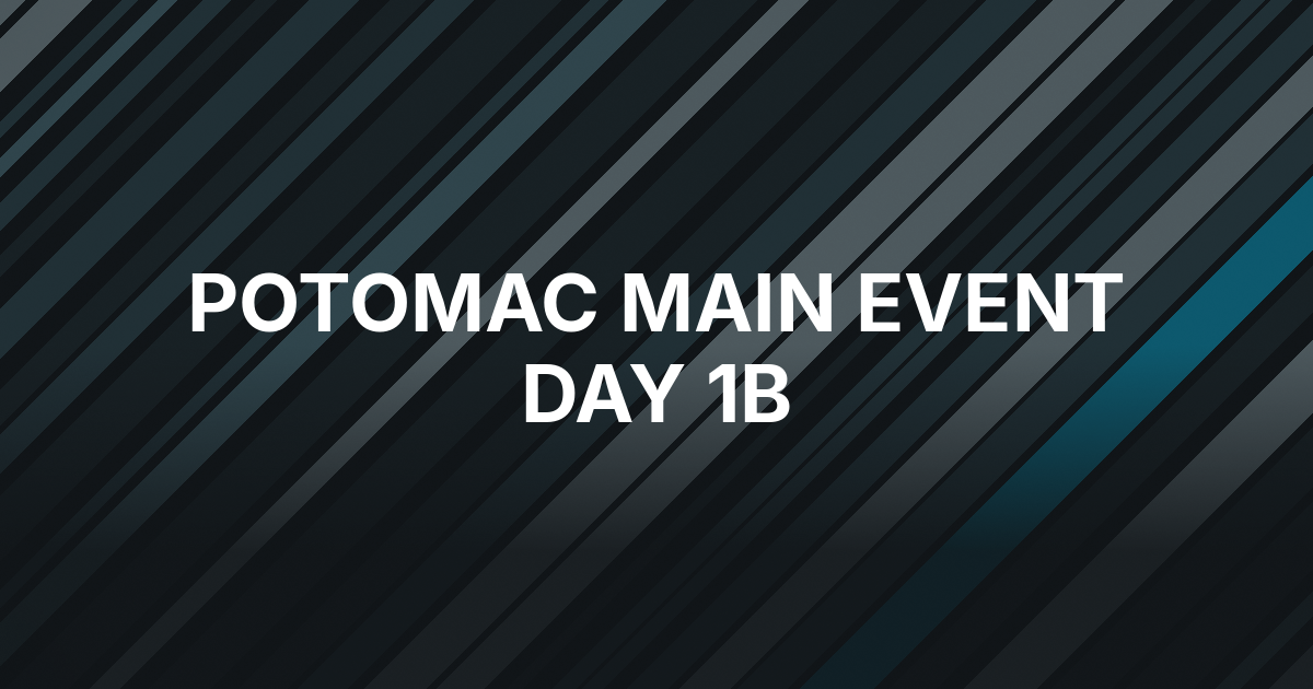 Day 1b Begins With 52 Runners in Potomac Main Event