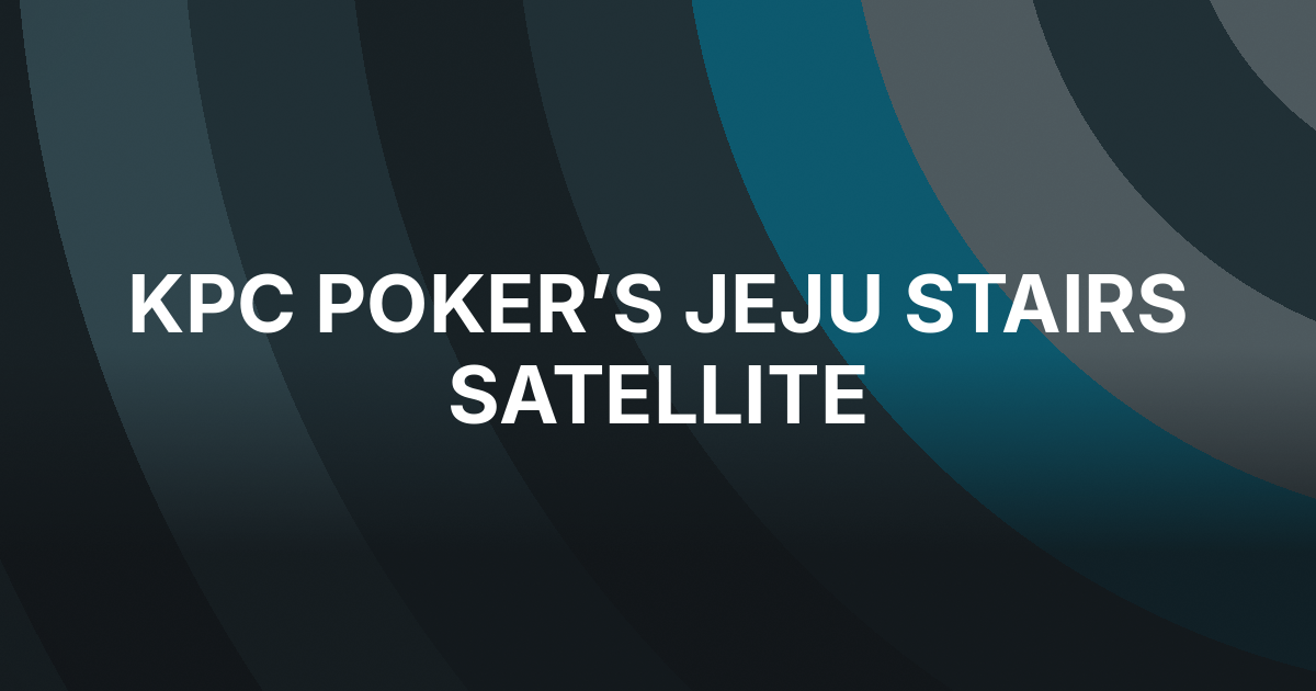 KPC Poker Adds Two-Stage Satellite for $15,000 King’s Main Event