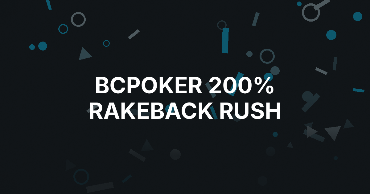 BCPoker Launches 200% Rakeback Rush for Cash-Game Grinders