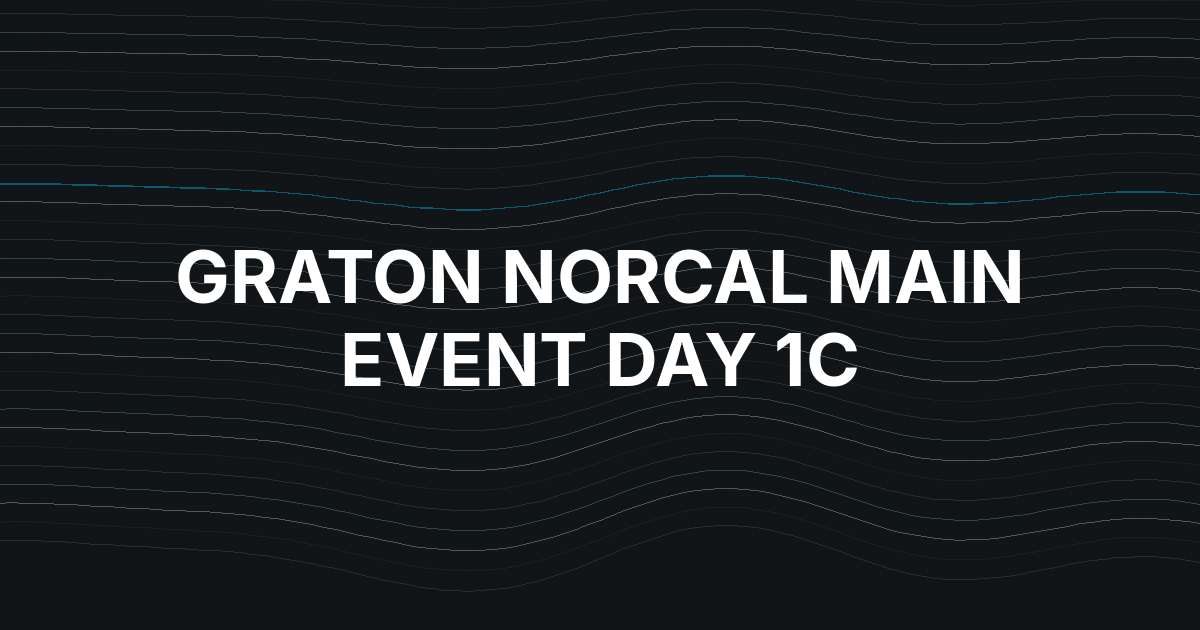 Antonio Ma Leads NorCal Main Event Day 1c