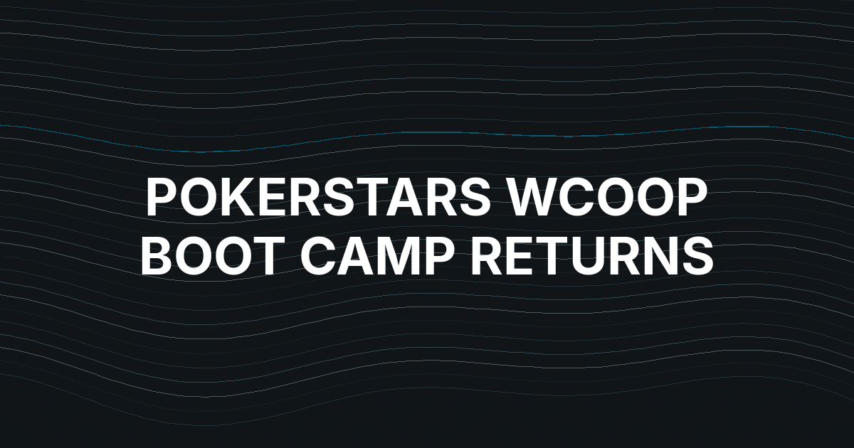 PokerStars' WCOOP Boot Camp Returns With 65 Events