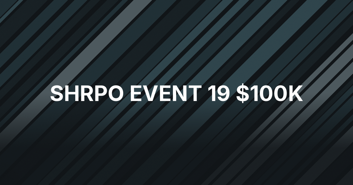 SHRPO Event 19 Carried a $100,000 Guarantee