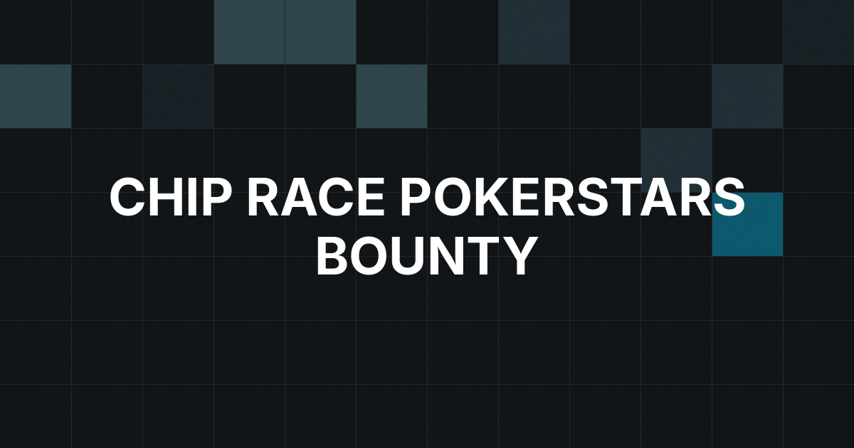 PokerStars Marks the Chip Race's 200th Episode With Bounty Special