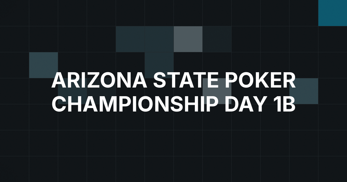Andrew Crookston Leads Day 1b as Arizona State Poker Championship Passes 2,800 Entries