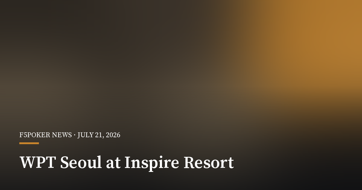 WPT Seoul Will Debut at INSPIRE’s New Poker Space