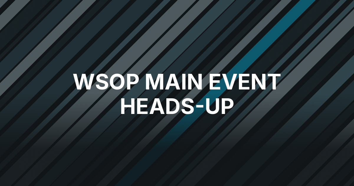 Jumalon Leads Saaskilahti Into WSOP Main Event Heads-Up
