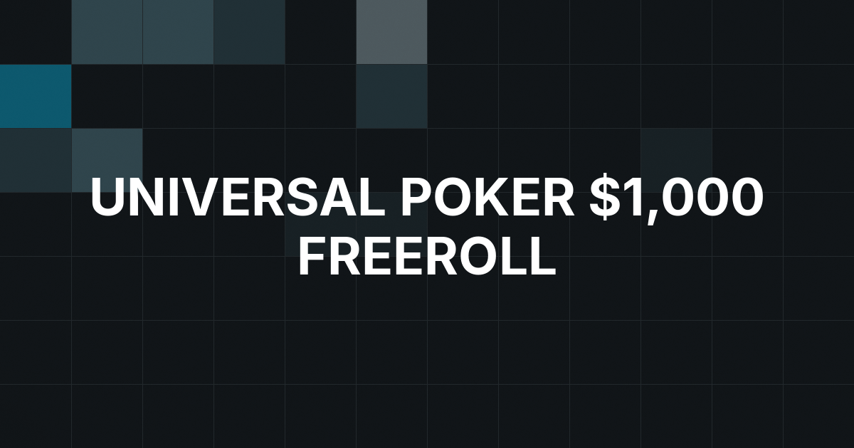 Universal Poker Offers $1,000 PartyPoker Freeroll for Eligible Players