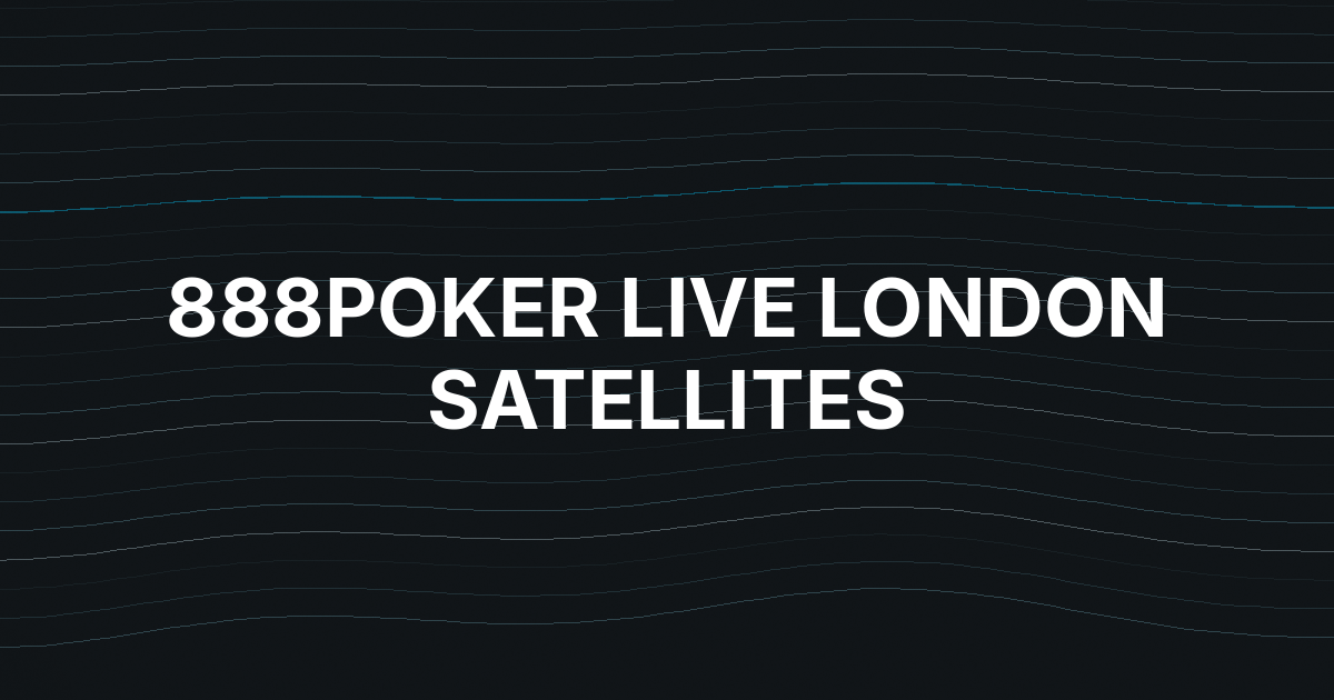 888poker Opens $0.01 Route to London Main Event