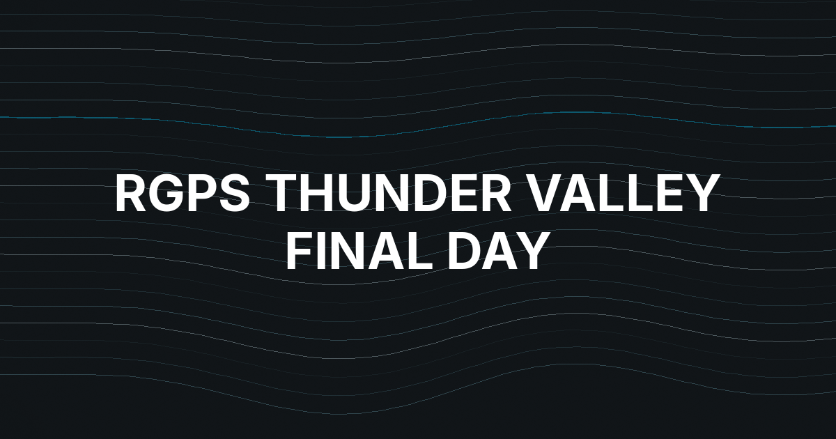 RGPS Thunder Valley Main Event Opens Final Day With 108 Left