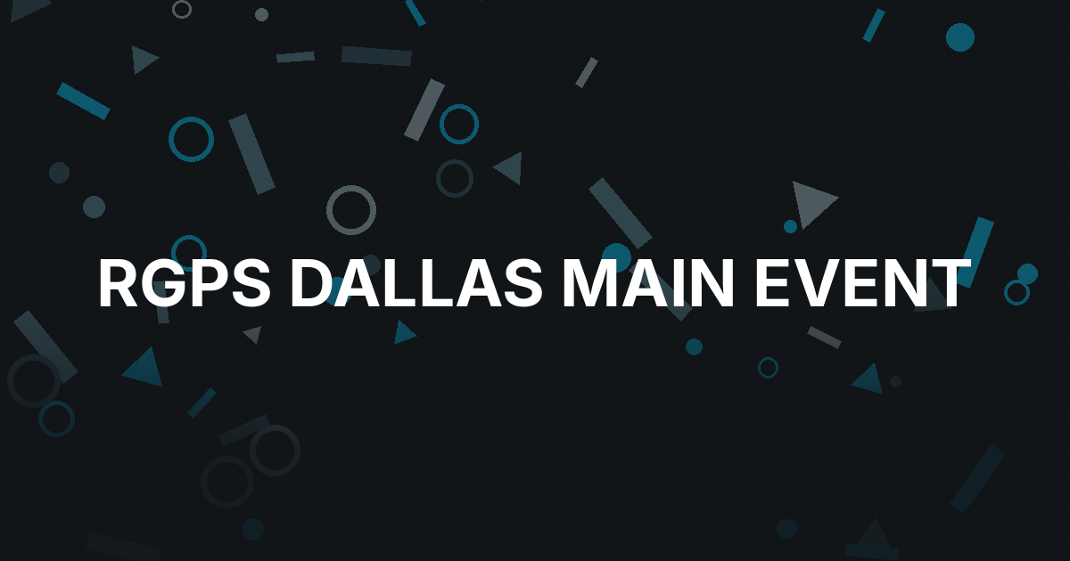 RGPS Dallas Main Event Adds Three More Flights Today