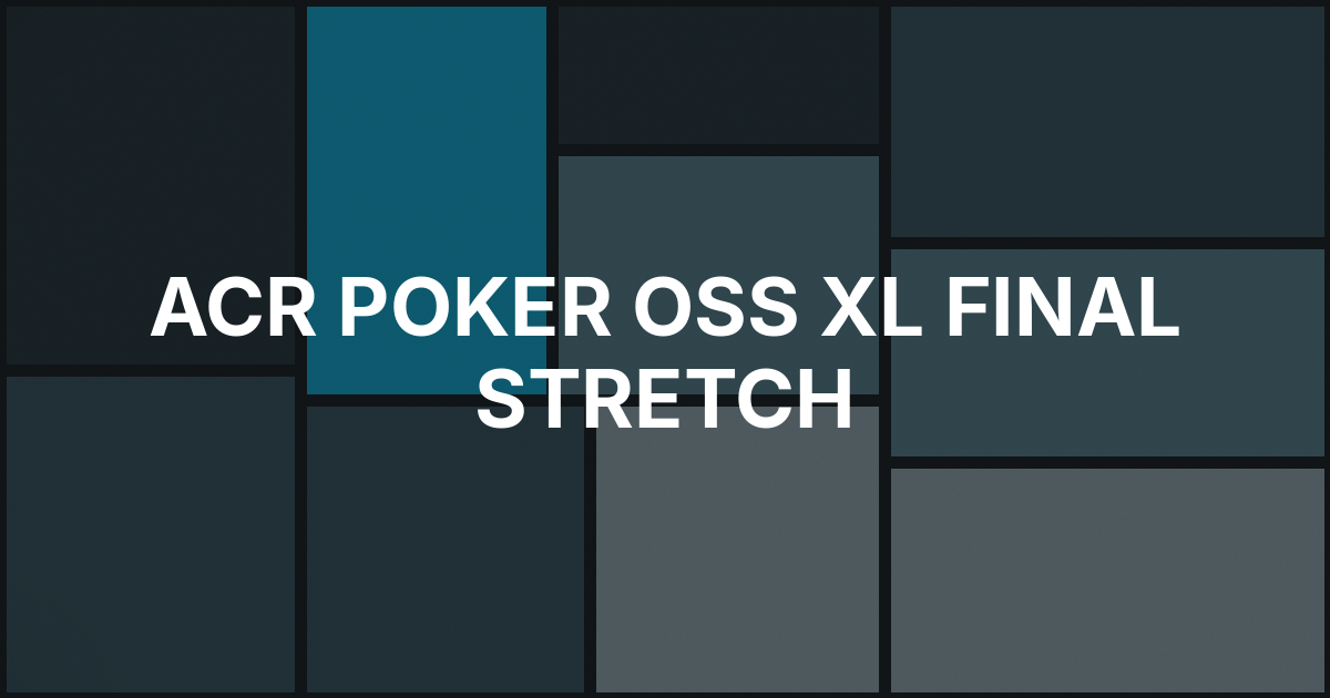 ACR Poker’s OSS XL Enters Final Stretch After High-Roller Results