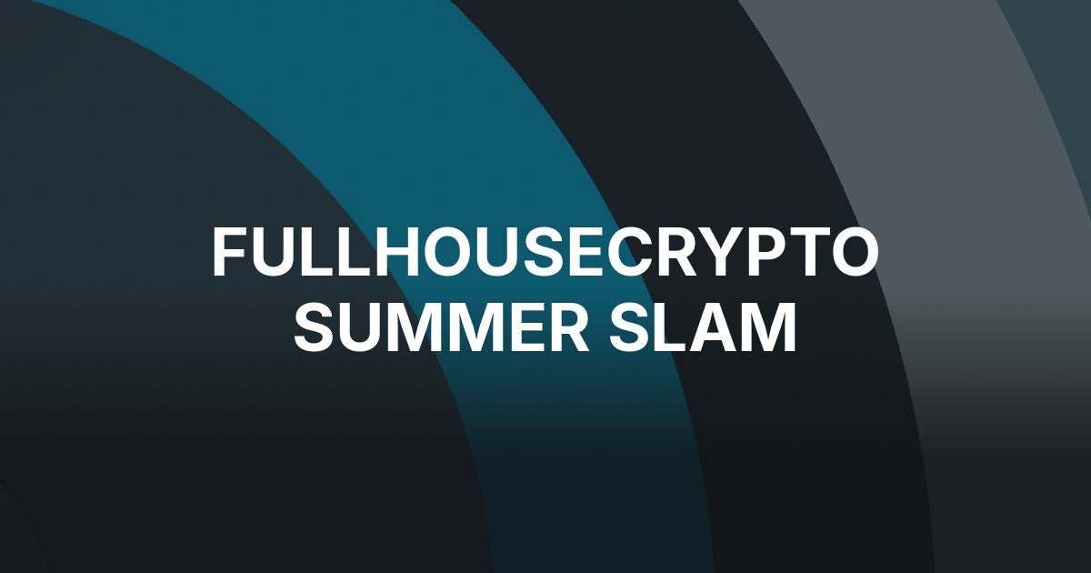 FullHouseCrypto Launches $5 Million Summer Slam Series