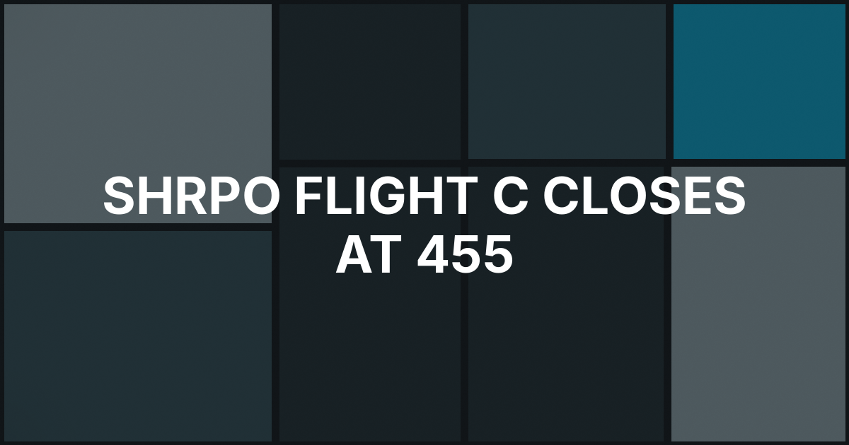 SHRPO Event 2 Flight C Closes at 455